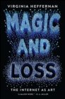 Magic and Loss : The Internet as Art - eBook