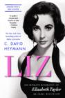 Liz : An Intimate Biography of Elizabeth Taylor (updated with a new chapter) - eBook