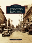 Downtown Roanoke - eBook