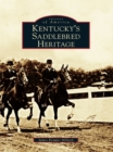 Kentucky's Saddlebred Heritage - eBook