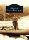 Around Dover-Foxcroft - eBook