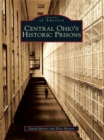 Central Ohio's Historic Prisons - eBook