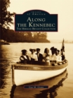 Along the Kennebec - eBook