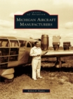 Michigan Aircraft Manufacturers - eBook