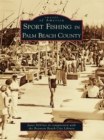 Sport Fishing in Palm Beach County - eBook