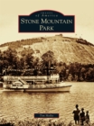 Stone Mountain Park - eBook