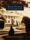 Movie Studios of Culver City - eBook