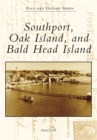 Southport, Oak Island, and Bald Head Island - eBook