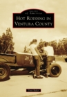 Hot Rodding in Ventura County - eBook