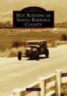 Hot Rodding in Santa Barbara County - eBook