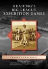 Reading's Big League Exhibition Games - eBook