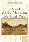 Around Rocky Mountain National Park - eBook