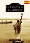 Statue of Liberty, The (Spanish version) - eBook