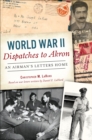 World War II Dispatches to Akron : An Airman's Letters Home - eBook