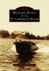 Wooden Boats of the St. Lawrence River - eBook