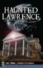 Haunted Lawrence - eBook
