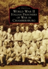 World War II Italian Prisoners of War in Chambersburg - eBook