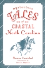Mysterious Tales of Coastal North Carolina - eBook