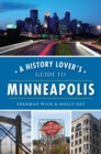 A History Lover's Guide to Minneapolis - eBook