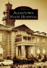 Allentown State Hospital - eBook