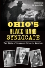 Ohio's Black Hand Syndicate : The Birth of Organized Crime in America - eBook