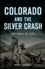 Colorado and the Silver Crash : The Panic of 1893 - eBook