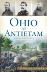 Ohio at Antietam : The Buckeye State's Sacrifice on America's Bloodiest Day - eBook