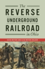 The Reverse Underground Railroad in Ohio - eBook