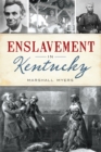 Enslavement in Kentucky - eBook