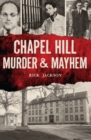 Chapel Hill Murder & Mayhem - eBook