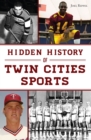 Hidden History of Twin Cities Sports - eBook