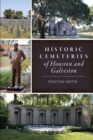 Historic Cemeteries of Houston and Galveston - eBook
