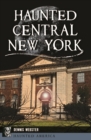 Haunted Central New York - eBook
