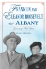 Franklin and Eleanor Roosevelt in Albany : Governing New York - eBook