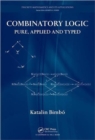 Combinatory Logic : Pure, Applied and Typed - Book