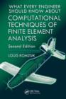 What Every Engineer Should Know about Computational Techniques of Finite Element Analysis - Book