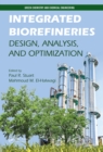Integrated Biorefineries : Design, Analysis, and Optimization - eBook