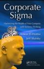 Corporate Sigma : Optimizing the Health of Your Company with Systems Thinking - eBook