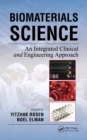 Biomaterials Science : An Integrated Clinical and Engineering Approach - eBook