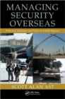 Managing Security Overseas : Protecting Employees and Assets in Volatile Regions - Book