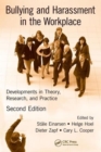 Bullying and Harassment in the Workplace : Developments in Theory, Research, and Practice, Second Edition - Book