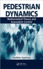 Pedestrian Dynamics : Mathematical Theory and Evacuation Control - Book