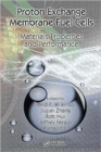 Proton Exchange Membrane Fuel Cells : Materials Properties and Performance - Book