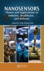 Nanosensors : Theory and Applications in Industry, Healthcare and Defense - eBook