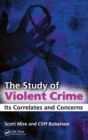 The Study of Violent Crime : Its Correlates and Concerns - Book