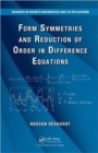 Form Symmetries and Reduction of Order in Difference Equations - Book