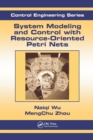 System Modeling and Control with Resource-Oriented Petri Nets - eBook