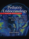 Pediatric Endocrinology : Obesity, Diabetes Mellitus, Insulin Resistance, and Hypoglycemia - eBook
