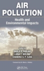 Air Pollution : Health and Environmental Impacts - Book