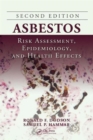 Asbestos : Risk Assessment, Epidemiology, and Health Effects, Second Edition - Book